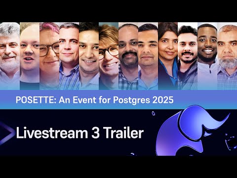 Trailer for Livestream 3 of POSETTE: An Event for Postgres 2025