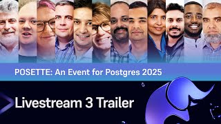 Trailer for Livestream 3 of POSETTE: An Event for Postgres 2025