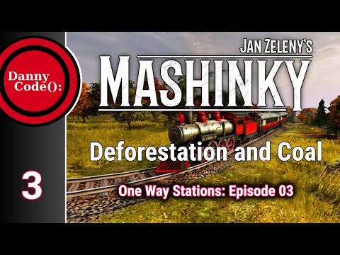 Jan Zeleny's Mashinky ONE WAY STATIONS: Ep. 3 - Deforestation LET'S PLAY / GAMEPLAY / TUTORIAL