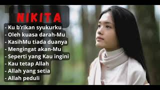 Download lagu KU BERIKAN SYUKURKU - NIKITA - FULL AUDIO ALBUM - LAGU ROHANI mp3 Download lagu KU BERIKAN SYUKURKU - NIKITA - FULL AUDIO ALBUM - LAGU ROHANI mp3