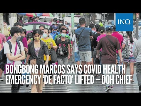 Bongbong Marcos says COVID health crisis ‘de facto’ lifted – DOH chief