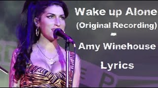 Wake up alone (original recording) - Amy Winehouse (Lyrics/Letra)