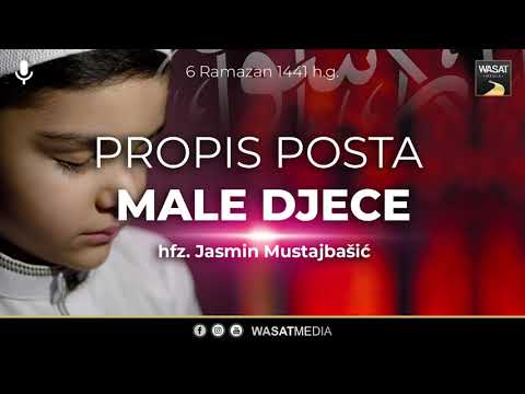 Propis posta male djece // 6 Ramazan 1441 h.g.