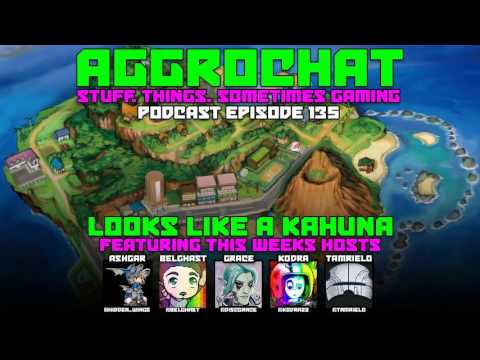 AggroChat #135 - Looks Like A Kahuna
