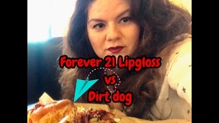 DIRTY DOG VS FOREVER 21 LIPGLOSS