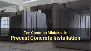 10 Common Mistakes in Precast Concrete Installation