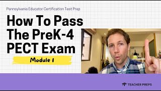 How To Pass Your PreK-4 Module 1 PECT Exam