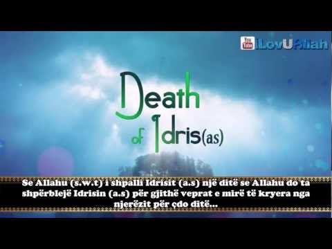 Vdekja e Idrisit a.s-{Death of a prophet}