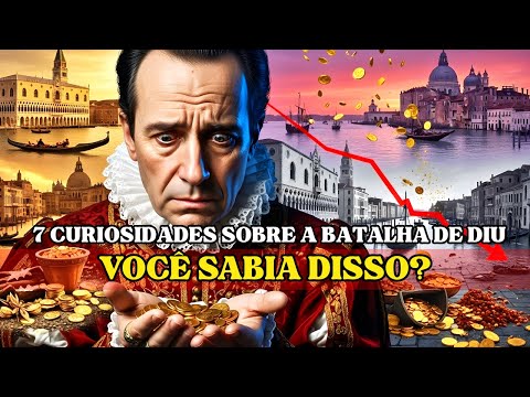 7 CURIOSIDADES SOBRE A BATALHA DE DIU QUE VOCÊ NÃO SABIA