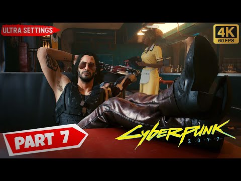 CYBERPUNK 2077  PC Gameplay Walkthrough Part 7 [4K 60FPS PC] No Commentary   [ 1.5 PATCH UPDATE ]