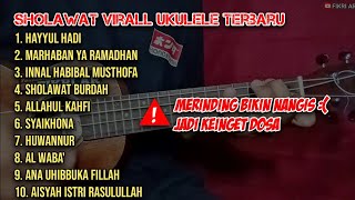 Download lagu SEDIH TERINGAT DOSA!! SHOLAWAT UKULELE VIRAL TERBARU mp3