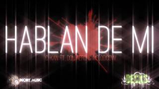 Hablan De Mi-C Kan Ft. Don Aero &amp; Melodicow