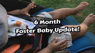 First Foster Baby 6 Month Update | Foster Care