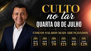 ORAÇÃO DE QUARTA 08 DE JULHO COM OS 6 SALMOS 23 91 70 121 40 128 