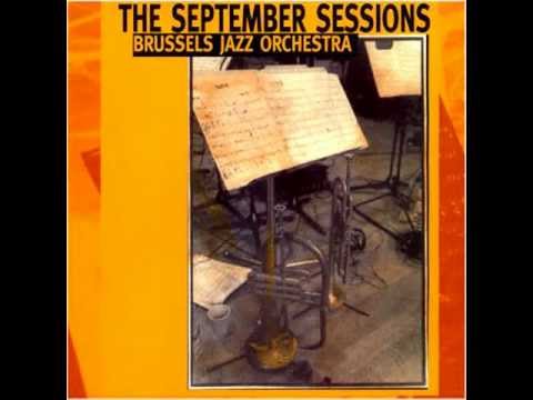 Brussels Jazz Orchestra (BJO) - Touch Her Soft Lips and Part