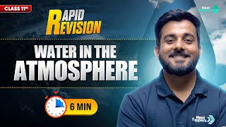 Water in the Atmosphere | CBSE Class 11 Geography| Full Chapter Revision in 6️⃣Min | Rapid Revision