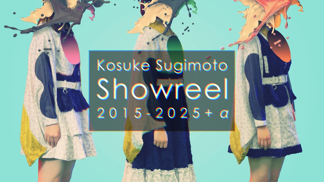 Kosuke Sugimoto / Showreel 2015 - 2025 +α