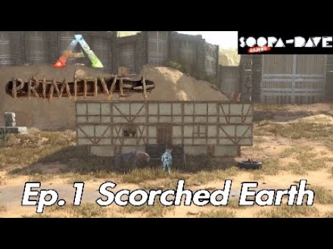 Ark Survival Evolved Official Primitive Plus Ep.1 Scorched Earth Let's Play