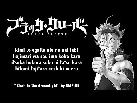 Black Clover Ending 3 Full『Black to the dreamlight』by EMPiRE | Lyrics