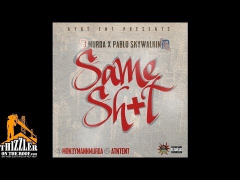 J. Murda x Pablo Skywalkin - Same sh*t [Prod. Young Curt] [Thizzler.com]