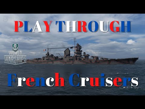 French Cruiser Tech Tree Playthrough - World of Warships WOWS