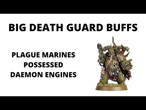 Death Guard Buffs! Two-Wound Plague Marines, Deadly Possessed and More