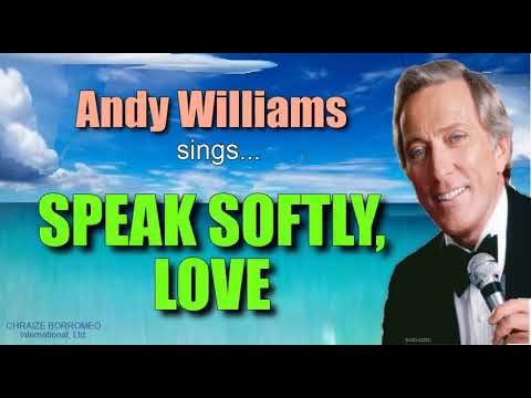 SPEAK SOFTLY, LOVE - Andy Williams (with Lyrics)