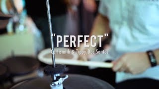 Perfect - Tippy Dos Santos x Curtismith Cover
