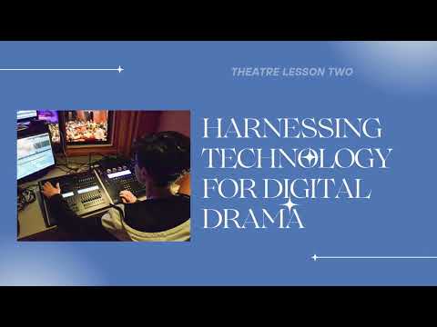 Theatre Lesson Two — Digital Drama