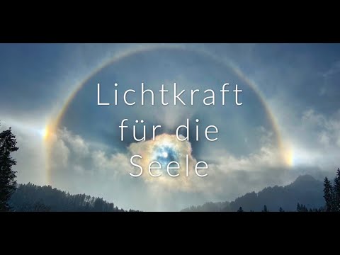 Lichtkraft für die Seele - Teil 02