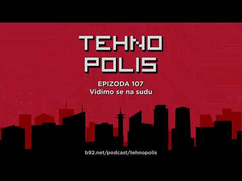 Tehnopolis 107: Vidimo se na sudu [audio] | B92