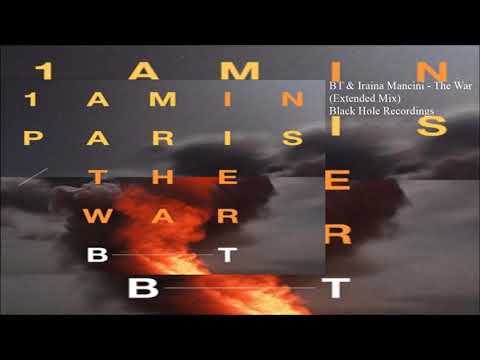 BT & Iraina Mancini - The War (Extended Mix)