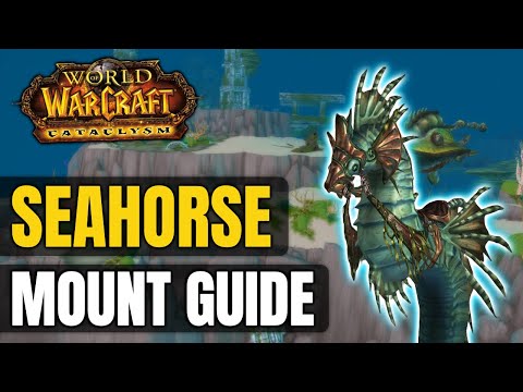 Abyssal Seahorse Mount Guide in Cataclysm Classic