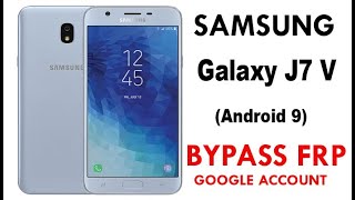 SAMSUNG Galaxy J7 V (SM-J737V) FRP/Google Account Bypass Android 9 WITHOUT PC