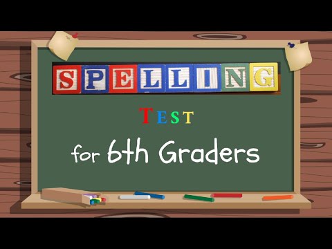 TEST #1 Spelling Bee Test - For Sixth-Graders