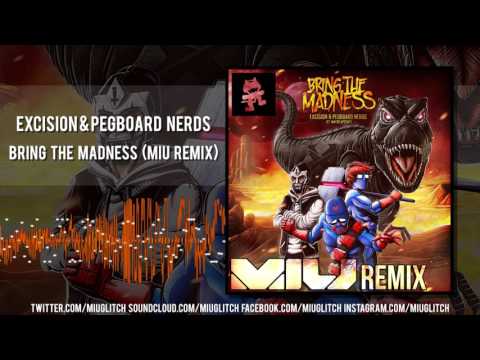 Excision & Pegboard Nerds - Bring the Madness (Miu remix)