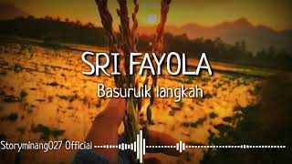 Download lagu Sri Fayola Basuruik Langkah... mp3