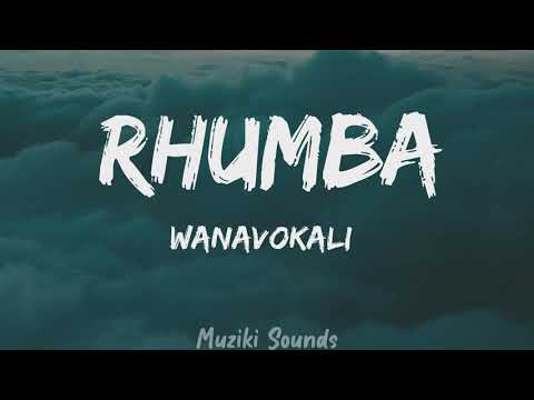 Wanavokali - Rhumba (Lyrics) | Muziki Sounds