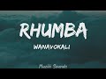 Wanavokali - Rhumba (Lyrics) | Muziki Sounds