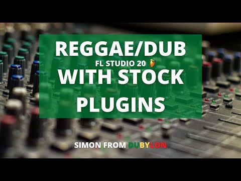 Make dub/reggae with stock plugins - FL studio 20 tutorial