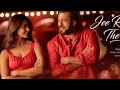 Jee Rahe The Hum Yun Hi Bewajah Tum Jo Mil Gaye Toh Hum Jeene Lage Song Salman Khan New Song