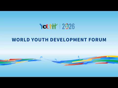 Live: The World Youth Development Forum kicks off in Wuhan