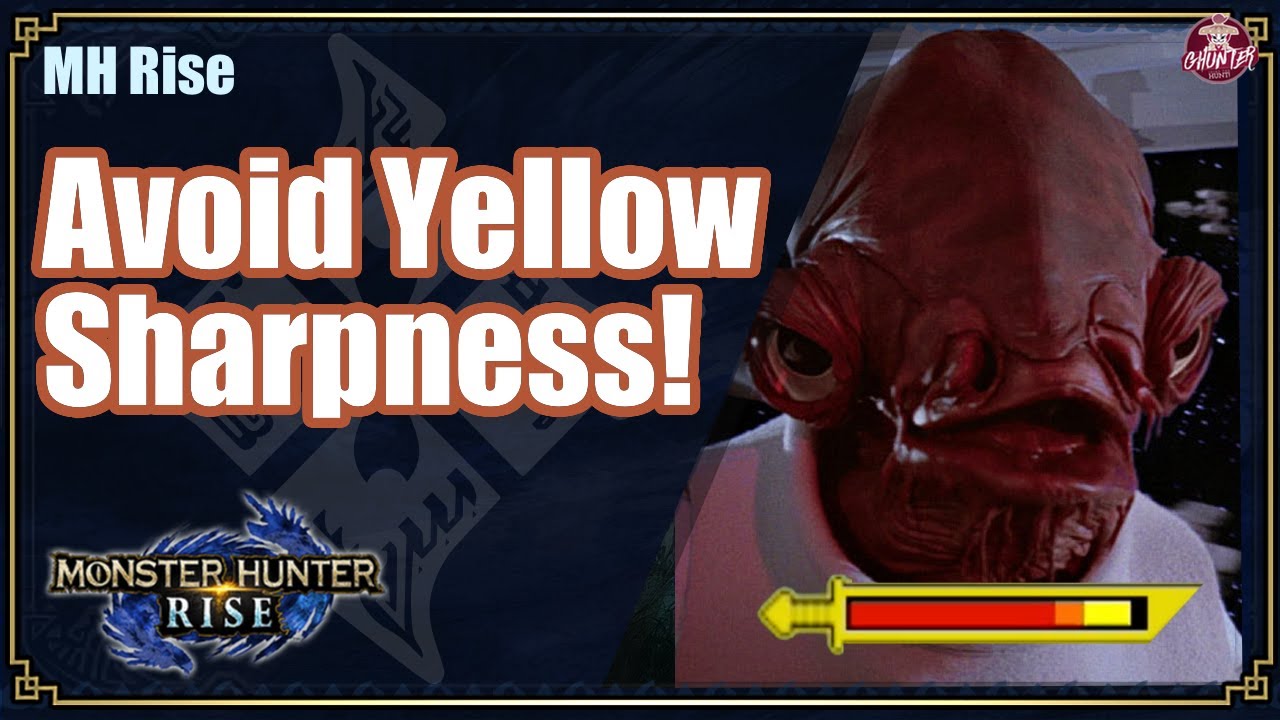 MHRise | Avoid Yellow Sharpness!