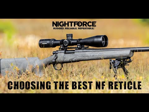 Choosing a Nightforce Reticle: What’s Best for Your Shooting Style?