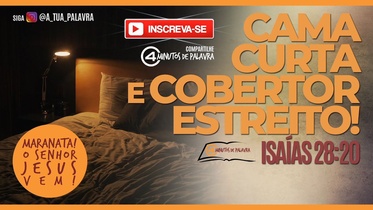 Cama Curta e Cobertor Estreito - Isaías 28:20