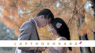 #LAPTHOKHRABA OFFICIAL MUSIC VIDEO