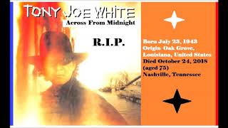 Tony Joe White - Across From Midnight