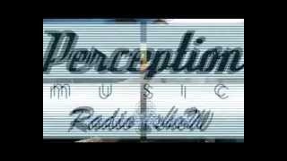 Perception Music Radio Show - Deep & Soulful house music