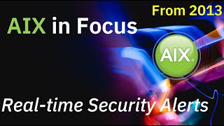 AIX in Focus: PowerSC Real Time Security Compliance Alerts