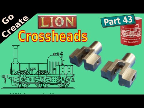 Lion - 5"g  Miniature Locomotive Steam Engine Build pt.43 - making the Crossheads